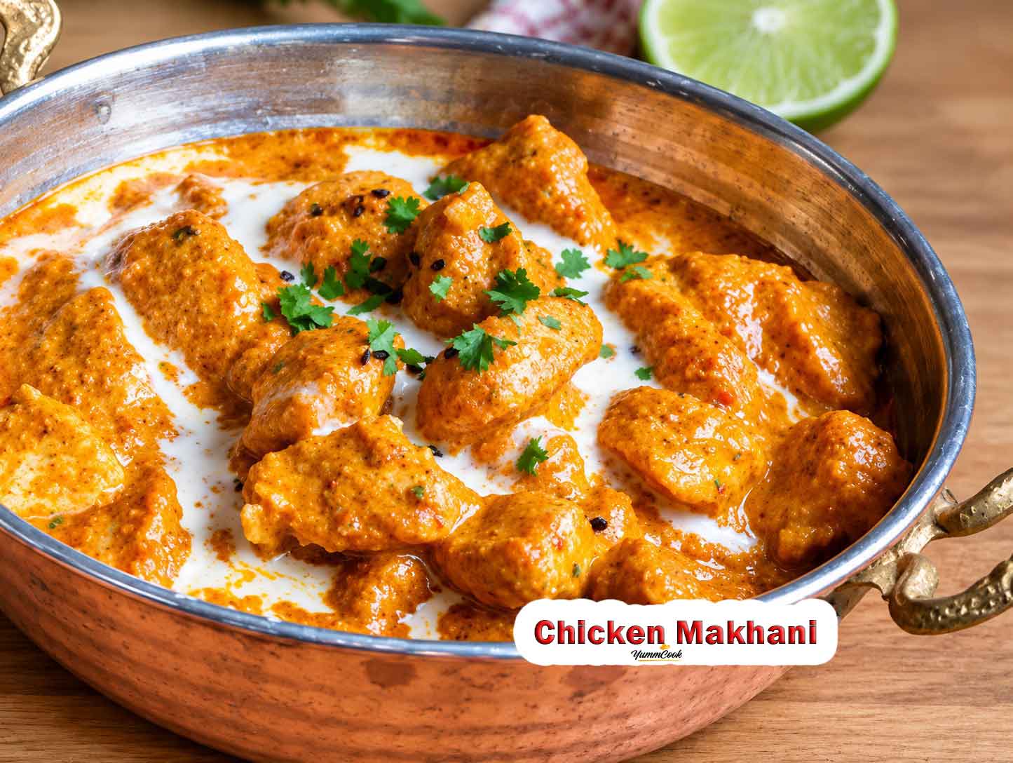 1. Chicken Makhani curry with a smooth tomato cream sauce